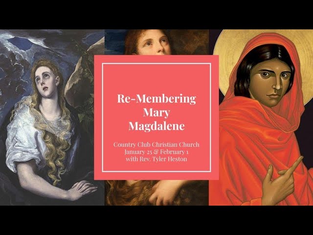 Re-Membering Mary Magdalene: Feb 1, 2021