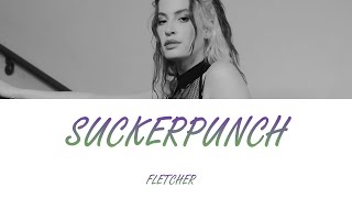 FLETCHER - Suckerpunch (Lyrics - Letra en español)