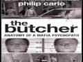 The Butcher: Anatomy of a Mafia Psychopath 1 Audiobooks #2 * Philip Carlo