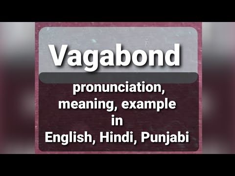 Vagabond || Pronunciation || Meaning || Example ||