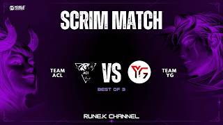 🔥 MLBB SCRIM MATCH – TEAM ACL vs TEAM YG (Bo3)🔥