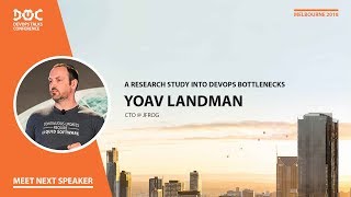 DevOps Talks 2018. Yoav Landman: A Research Study into DevOps bottlenecks