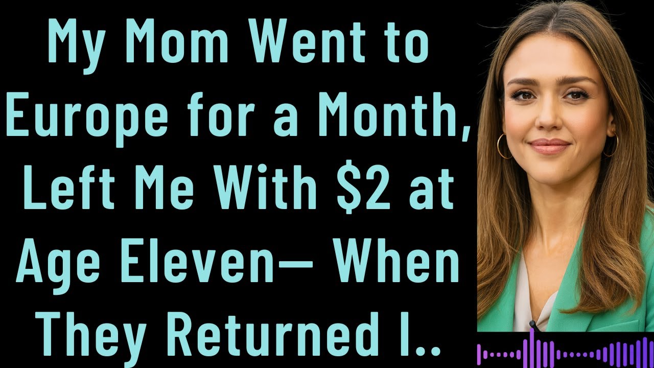 My Mom Went to Europe for a Month, Left Me With $2 at Age Eleven — When ...