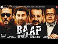 Baap  official trailer  sunny deol  sanjay dutt  mithun da  jackie shroff  new trailer updates