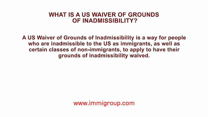 What is a US Waiver of Grounds of Inadmissibility?