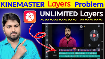 Kinemaster Unlimited Layers Problem | Kinemaster Lags Problem Solve