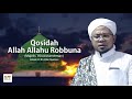 GOSIDAH ALLAH ALLAHU ROBBUNA (majelis khoiruturrahman)