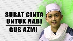 Surat Cinta Untuk Nabi - Starla Cover - Voc Gus Azmi Full Lyric.  - Durasi: 8:26. 