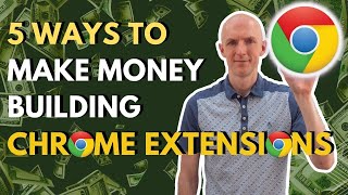 5 Ways To Make Money Building Chrome Extensions