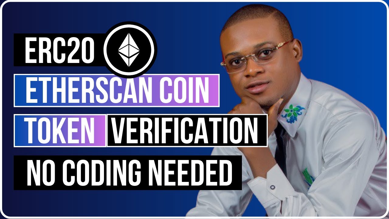 ERC20 Etherscan Coin Token Verification - No Coding Needed