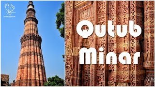 Qutub Minar - Ancient marvel of Delhi with interesting history