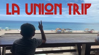 La Union Trip July 2022 : A Quick and Budget Friendly Getaway