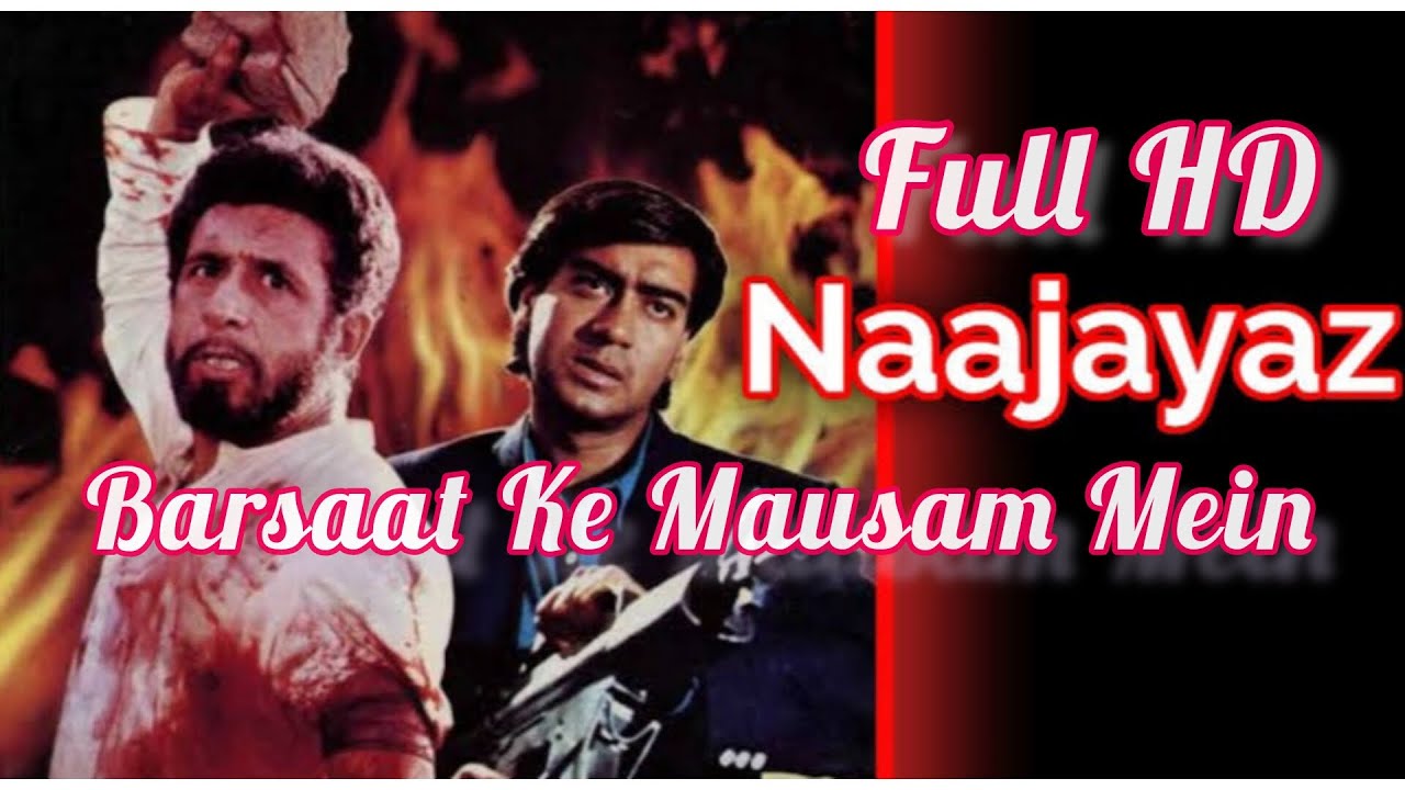 Barsaat Ke Mausam Mein Full HD Kumar Sanu Roop Kumar Rathod Naajayaz barsaat-ke-mausam-mein-full-hd-kumar-sanu-roop-kumar-rathod-naajayaz