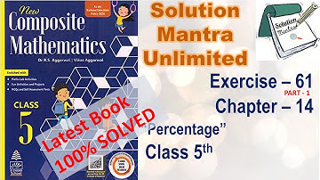 Exercise 61 Part 1/Ch 14/Percentage /class 5 RS Aggarwal/complete solution new composite mathematics