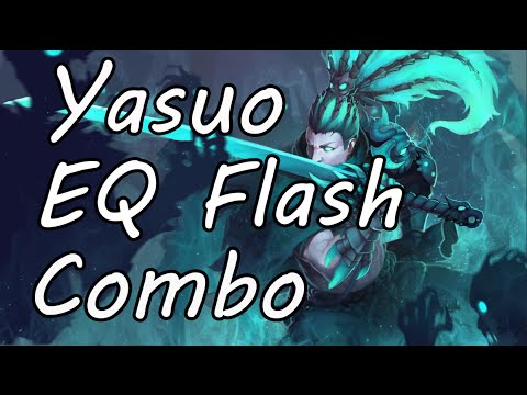 Yasuo Eq Flash Combo