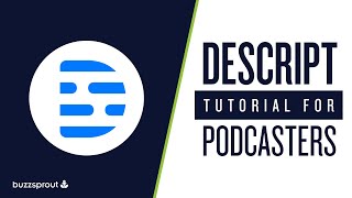 How to Edit a Podcast in Descript