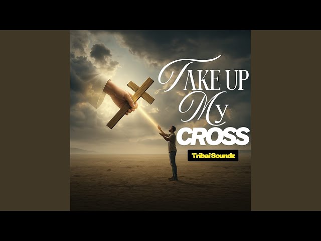 Take Up My Cross