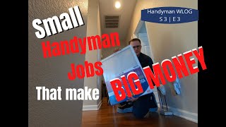Small Handyman Jobs That Make BIG MONEY | Handyman WLOG S 3 | E 3