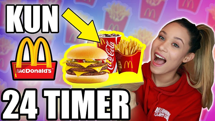 Spiste Kun McDonald's i 24 TIMER.. og det her skete!