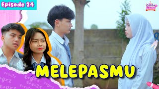 EPS 24 - Melepasmu #drama