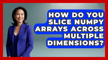 How Do You Slice NumPy Arrays Across Multiple Dimensions? - Python Code School