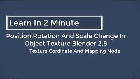 Blender 2.83 Texture Scale,Rotate And Position Change