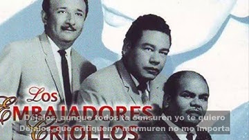 Los Embajadores Criollos - Déjalos (letra)