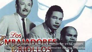 Video thumbnail of "Los Embajadores Criollos - Déjalos (letra)"