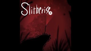 Slitherise OST - 004 Slitherise