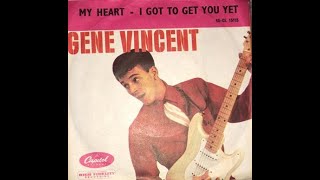 Gene Vincent:-'I Got To Get You Yet'