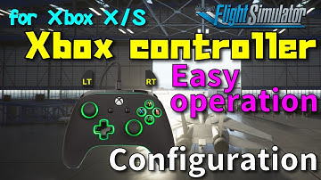 MSFS2020 for XBOX X/S | Flight Simulator 2020 | Easy-to-operate controller settings | PowerA etc.