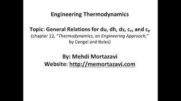 Generation Relations for du, dh, and ds in Thermodynamics (video 9)