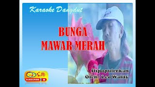 Karaoke Dangdut_Bunga Mawar Merah_Leo Waldy