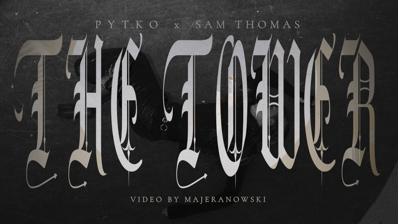 Watch PYTKO - The Tower feat. Sam Thomas (Official Video) on YouTube Watch PYTKO - The Tower feat. Sam Thomas (Official Video) on YouTube