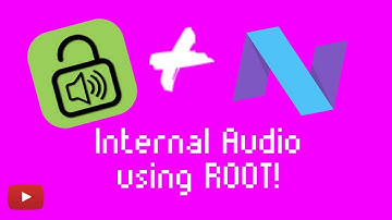 Record Android N 7.0 with Internal Audio [ROOT] [HOW TO]