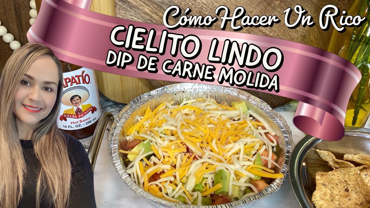 🥑COMO HACER DIP DE CARNE CIELITO LINDO/ RECETA FACIL PARA FIESTA/ GROUND BEEF DIP RECIPE FOR NACHOS