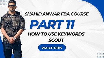 SHAHID ANWAR AMAZON FBA COURSE PART 11 | How To Use Keywords Scout