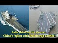 India third carrier to counter chinas fujian with 3rd aircraft carrier  news military update