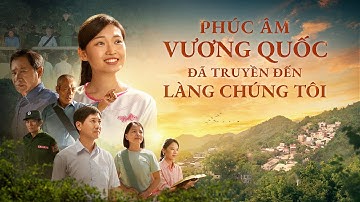 Phim Lồng tiếng Việt | Phúc âm vương quốc đã truyền đến làng chúng tôi