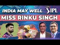 India may well miss rinku singh  caught behind