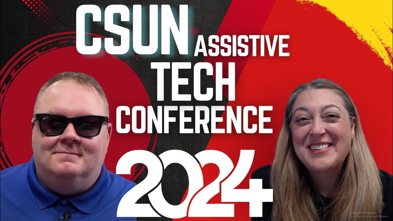 Previewing CSUN Assistive Tech Conference 2024 Access Tech Live YouTube