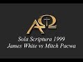 The Sola Scriptura Debate - James White vs Mitch Pacwa 1999