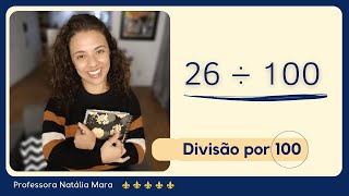 26 dividido por 100 | Como dividir 26 por 100 | 26/100 | 26:100 | 26÷100 |  26% | DIVISÃO POR 100
