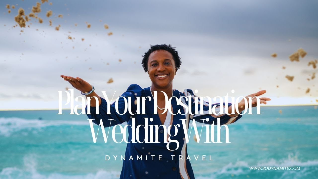 Destination Wedding Planning With Dynamite Travel