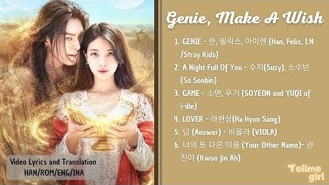 Video Lyrics/Eng Sub/Sub Indo PLAYLIST/FULL ALBUM/FULL LYRICS [Genie, Make A Wish (다 이루어질지니)] OST 