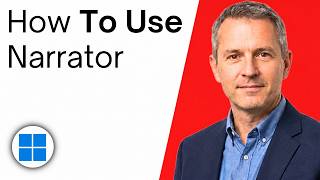 How To Use Narrator On Windows 11