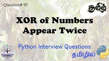 தமிழில் XOR of Numbers Appear Twice | Python Interview Question | Data Engineer Interview Question