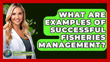 What Are Examples Of Successful Fisheries Management? - Earth Science Answers