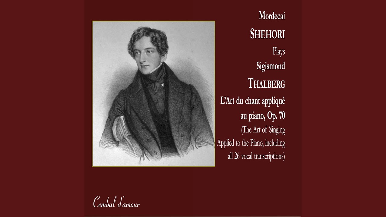 Watch Zelmira: Perchè mi guardi e piangi (Sigismond Thalberg: Op. 70, No. 6 after Gioachino Rossini) on YouTube