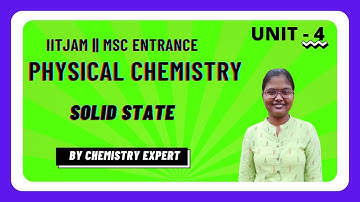 Solid State || Lecture - 3 IIT-JAM I M.sc Entrance I CSIR NET | GATE